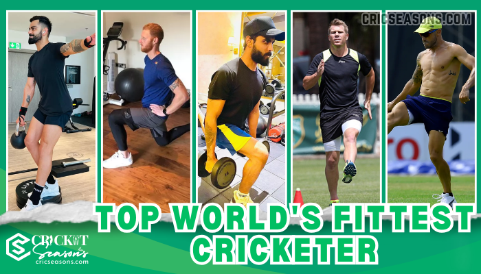 Top World's Fittest Cricketer Why Is Fitness Crucial in Cricket