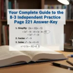 Your Complete Guide to the 8-3 Independent Practice Page 221 Answer-Key